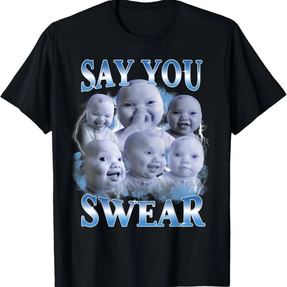 Say You Swear AI Niche Baby Holding Back Laugh Genz Meme T-Shirt 90